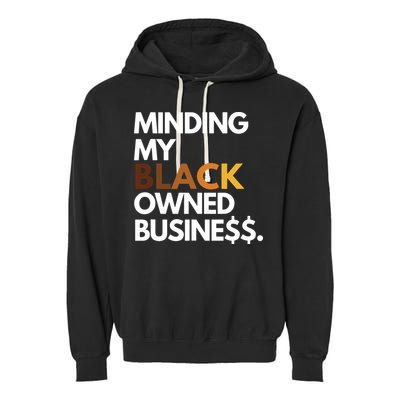 Minding My Owned Black Business Garment-Dyed Fleece Hoodie