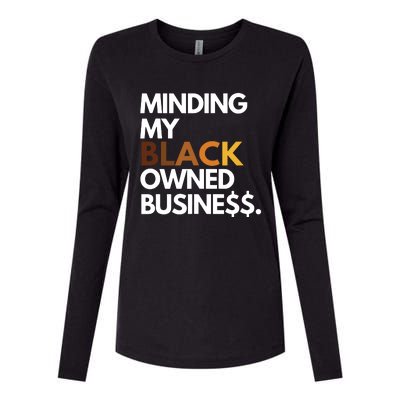 Minding My Owned Black Business Womens Cotton Relaxed Long Sleeve T-Shirt