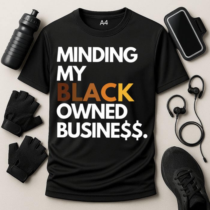 Minding My Owned Black Business Cooling Performance Crew T-Shirt
