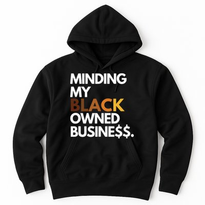 Minding My Owned Black Business Hoodie