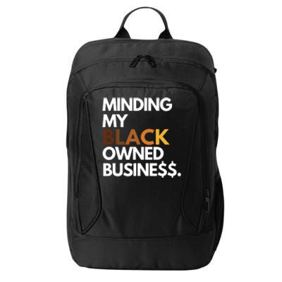 Minding My Owned Black Business City Backpack