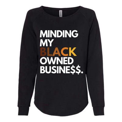 Minding My Owned Black Business Womens California Wash Sweatshirt