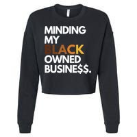 Minding My Owned Black Business Cropped Pullover Crew
