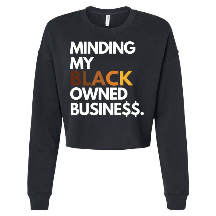 Minding My Owned Black Business Cropped Pullover Crew