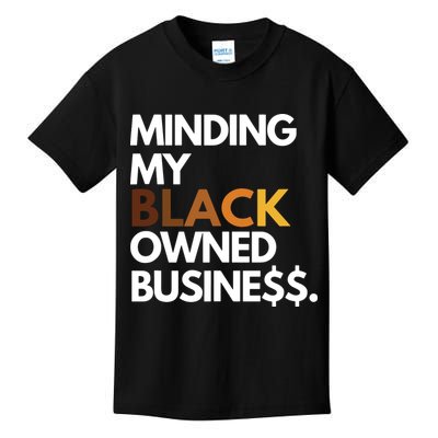 Minding My Owned Black Business Kids T-Shirt