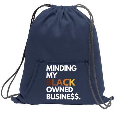 Minding My Owned Black Business Sweatshirt Cinch Pack Bag