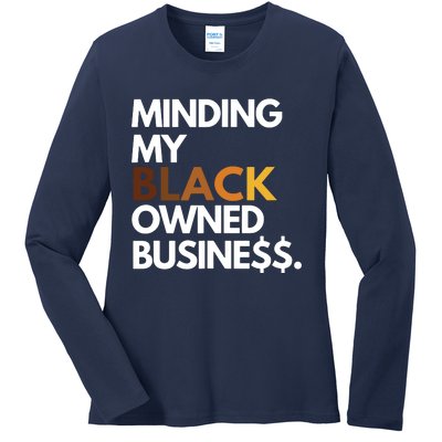 Minding My Owned Black Business Ladies Long Sleeve Shirt