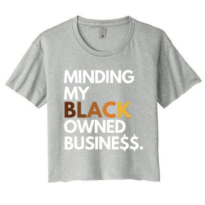 Minding My Owned Black Business Women's Crop Top Tee