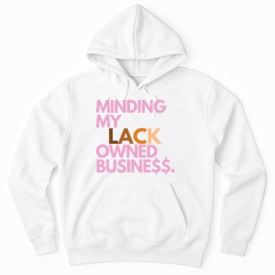 Minding My Owned Black Business Hoodie