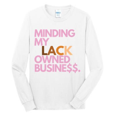 Minding My Owned Black Business Tall Long Sleeve T-Shirt