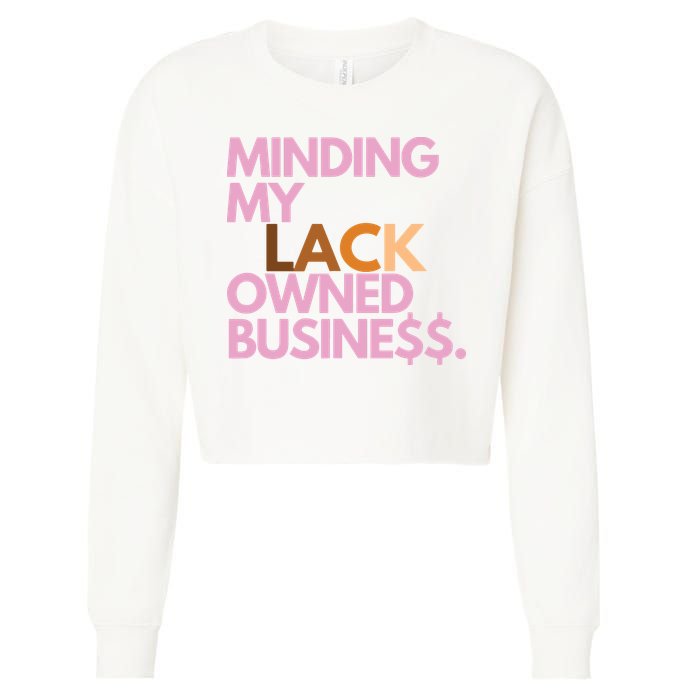 Minding My Owned Black Business Cropped Pullover Crew