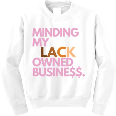 Minding My Owned Black Business Kids Sweatshirt