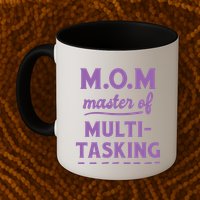 MOM Master Of Multitasking Mug