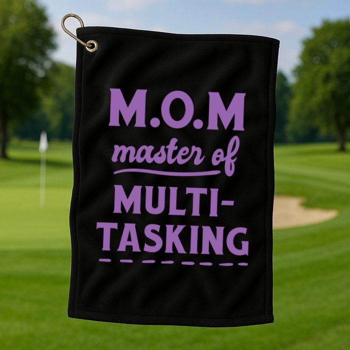 MOM Master Of Multitasking Golf Towel
