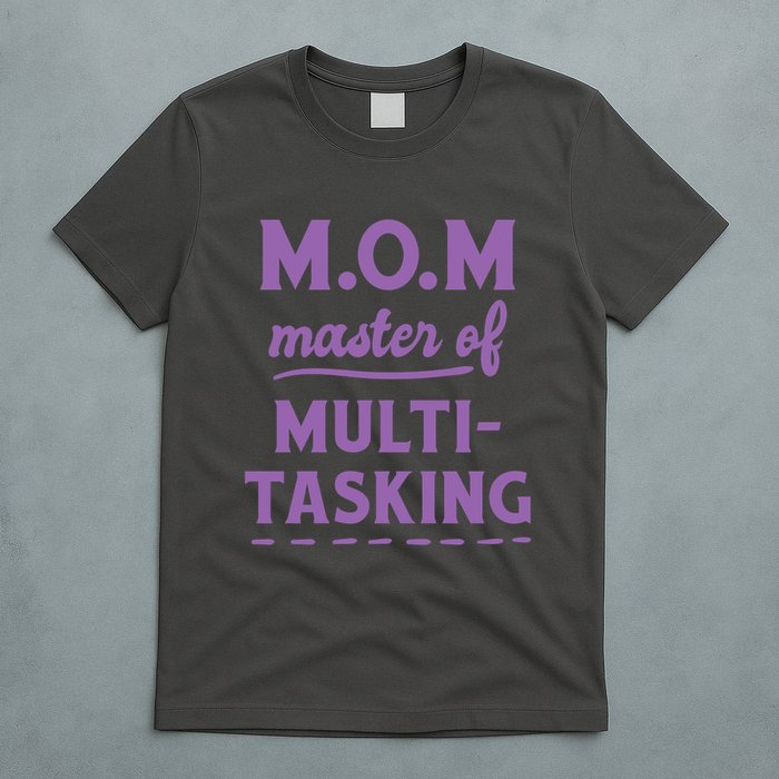 MOM Master Of Multitasking T-Shirt
