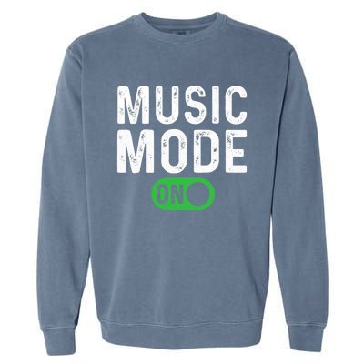 Music Mode On - Music Lover Garment-Dyed Sweatshirt