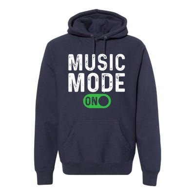 Music Mode On - Music Lover Premium Hoodie