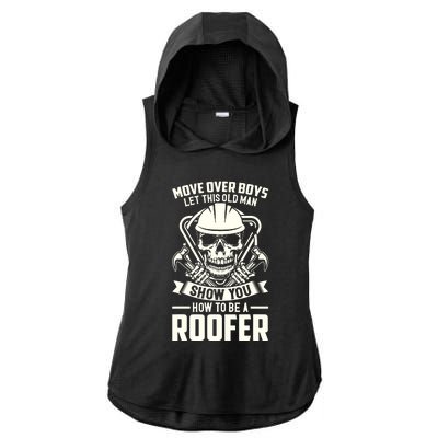 Men Move Over Boy Let This Old Man Roofer Funny Roofing Ladies PosiCharge Tri-Blend Wicking Draft Hoodie Tank