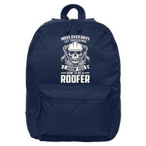 Men Move Over Boy Let This Old Man Roofer Funny Roofing 16 in Basic Backpack