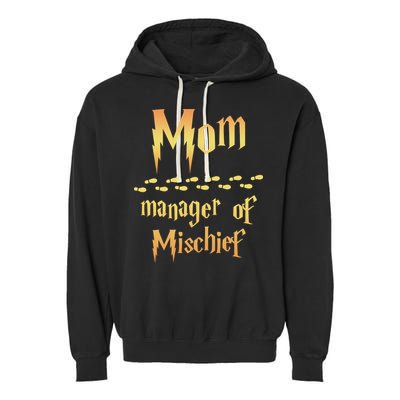 Mom Manager Of Mischief Mothers Day Gift Garment-Dyed Fleece Hoodie
