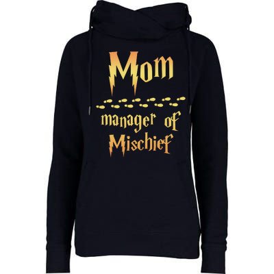 Mom Manager Of Mischief Mothers Day Gift Womens Funnel Neck Pullover Hood