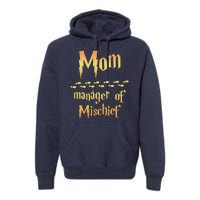 Mom Manager Of Mischief Mothers Day Gift Premium Hoodie