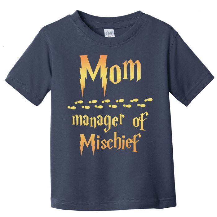 Mom Manager Of Mischief Mothers Day Gift Toddler T-Shirt