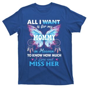 Missed Memorial Of My Mommy For Daughter Son Lost Their Mom Meaningful Gift T-Shirt