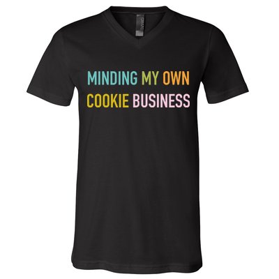 Minding My Own Cookie Business Home Baker Business Cookier V-Neck T-Shirt