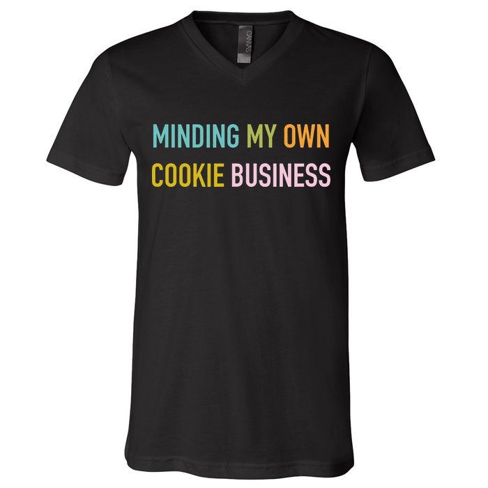 Minding My Own Cookie Business Home Baker Business Cookier V-Neck T-Shirt