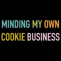 Minding My Own Cookie Business Home Baker Business Cookier Bucket Hat