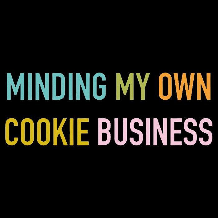 Minding My Own Cookie Business Home Baker Business Cookier Bucket Hat