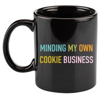 Minding My Own Cookie Business Home Baker Business Cookier 11oz C Handle Ceramic Mug