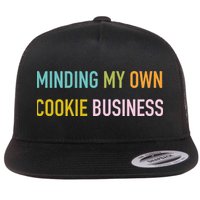 Minding My Own Cookie Business Home Baker Business Cookier Flat Bill Trucker Hat