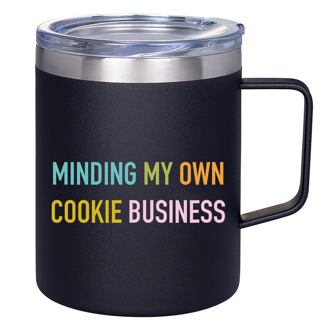 Minding My Own Cookie Business Home Baker Business Cookier 12oz Stainless Steel Coffee Mug