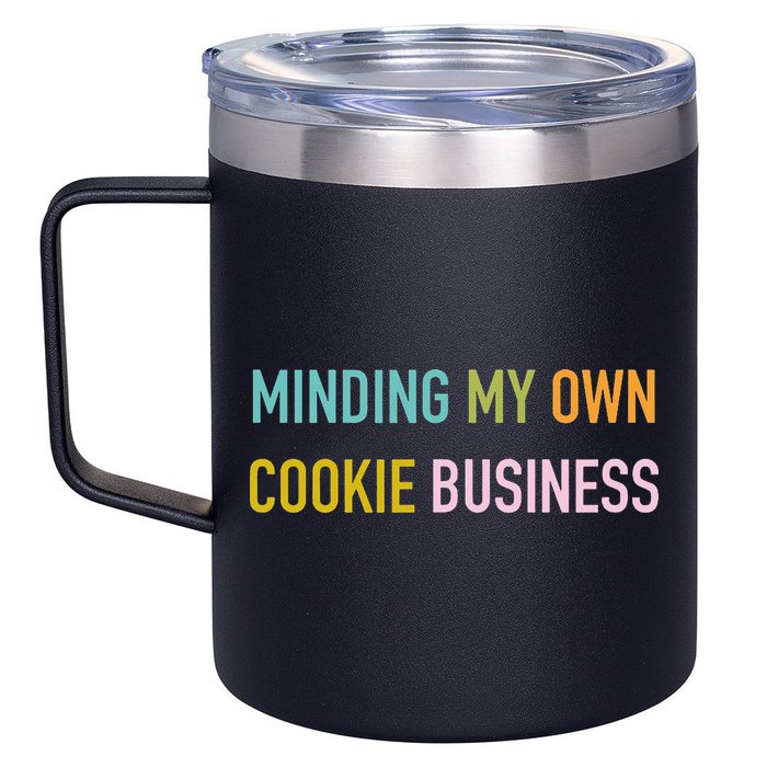 Minding My Own Cookie Business Home Baker Business Cookier 12oz Stainless Steel Coffee Mug
