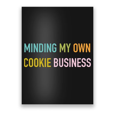 Minding My Own Cookie Business Home Baker Business Cookier Poster