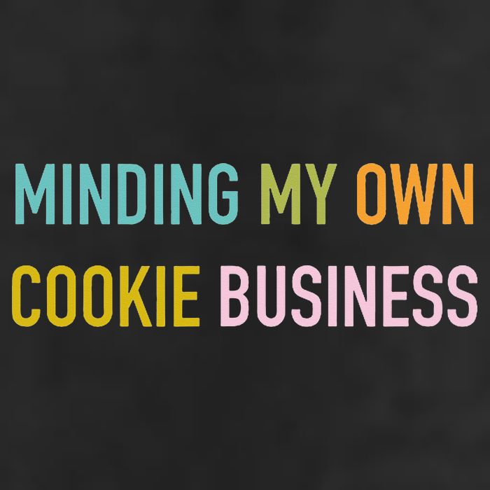 Minding My Own Cookie Business Home Baker Business Cookier Hat
