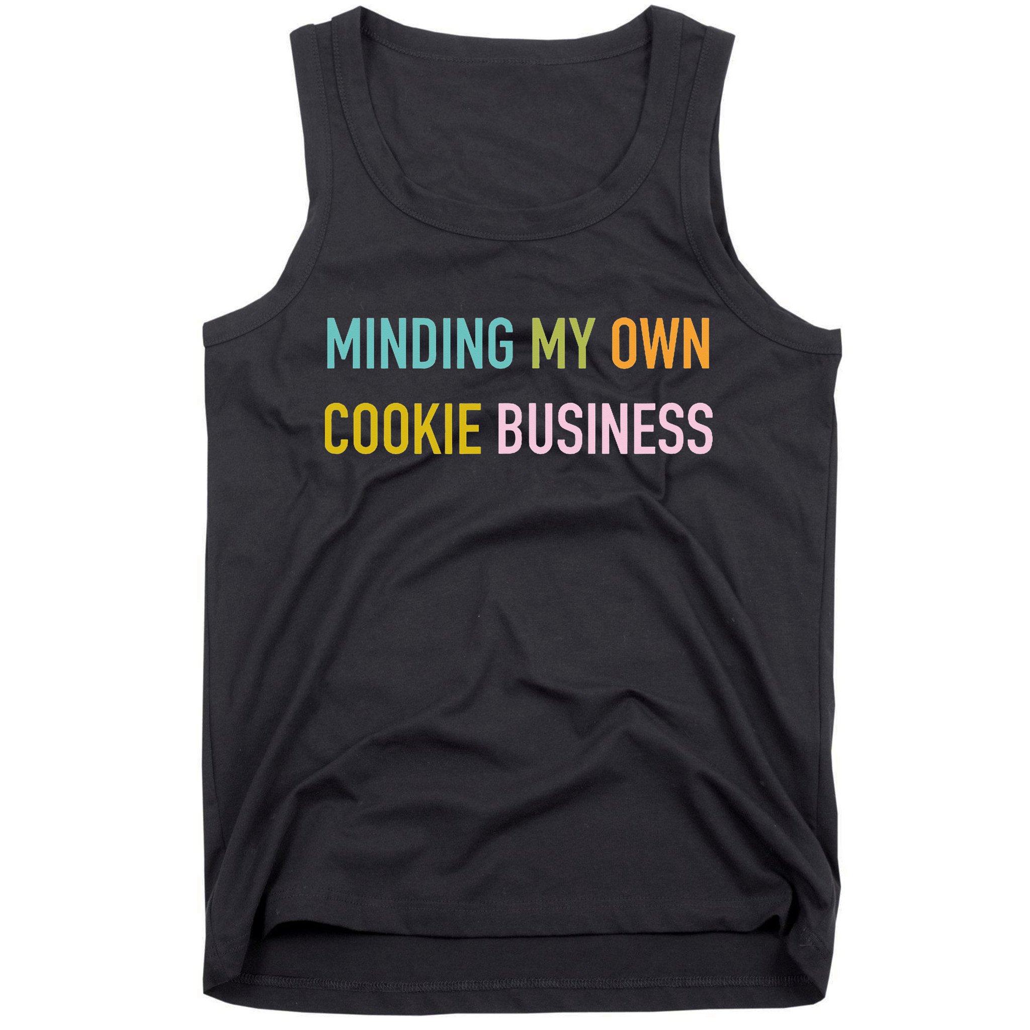 Minding My Own Cookie Business Home Baker Business Cookier Tank Top