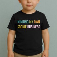 Minding My Own Cookie Business Home Baker Business Cookier Toddler T-Shirt
