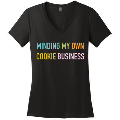 Minding My Own Cookie Business Home Baker Business Cookier Women's V-Neck T-Shirt