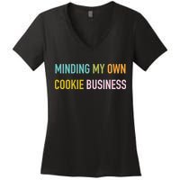 Minding My Own Cookie Business Home Baker Business Cookier Women's V-Neck T-Shirt