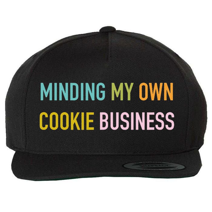 Minding My Own Cookie Business Home Baker Business Cookier Wool Snapback Cap