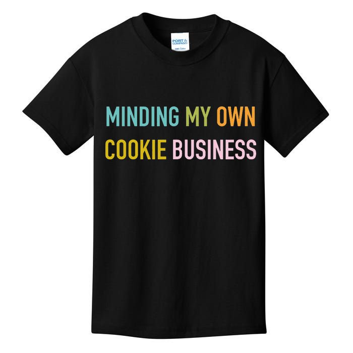 Minding My Own Cookie Business Home Baker Business Cookier Kids T-Shirt