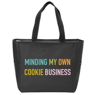 Minding My Own Cookie Business Home Baker Business Cookier Zip Tote Bag