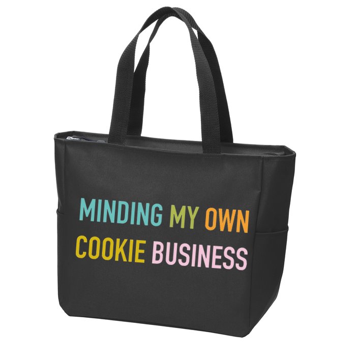 Minding My Own Cookie Business Home Baker Business Cookier Zip Tote Bag