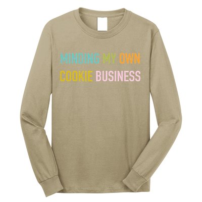 Minding My Own Cookie Business Home Baker Business Cookier Long Sleeve Shirt