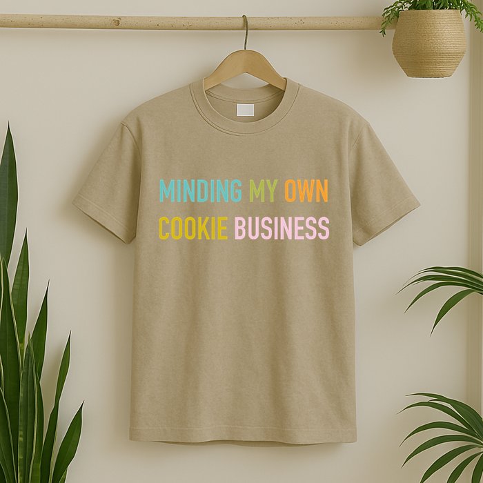 Minding My Own Cookie Business Home Baker Business Cookier T-Shirt