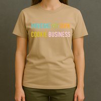 Minding My Own Cookie Business Home Baker Business Cookier T-Shirt