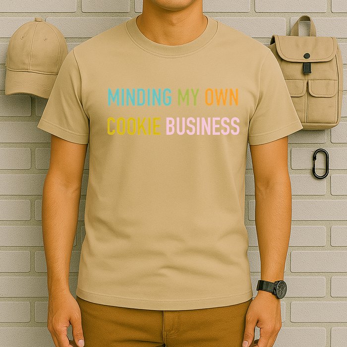 Minding My Own Cookie Business Home Baker Business Cookier T-Shirt